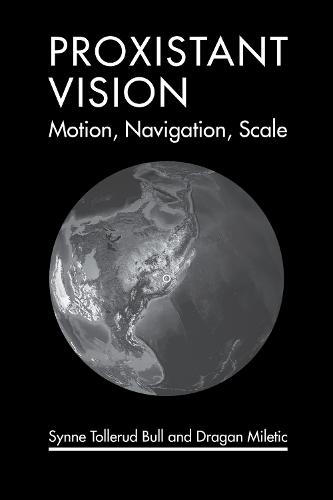 Proxistant Vision: Motion, Navigation, Scale