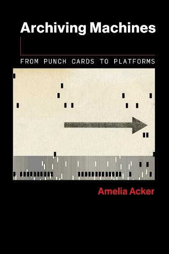 Archiving Machines: From Punch Cards to Platforms