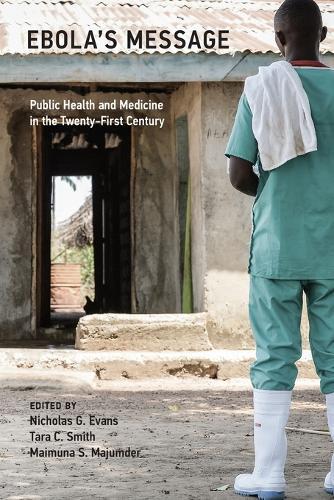 Ebola's Message: Public Health and Medicine in the Twenty-First Century