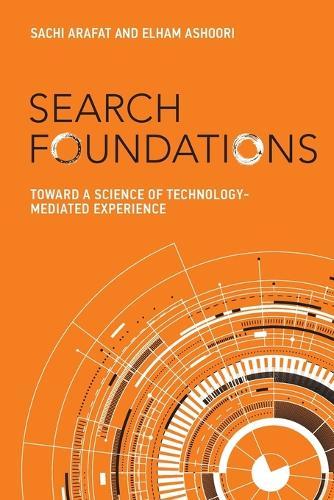 Search Foundations: Toward a Science of Technology-Mediated Experience