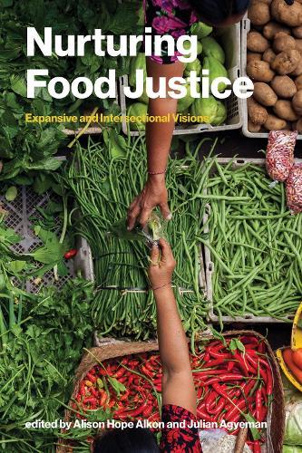 Nurturing Food Justice: Expansive and Intersectional Visions