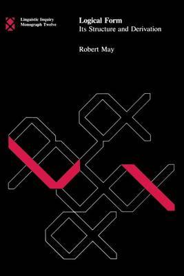 Logical Form: Its Structure and Derivation