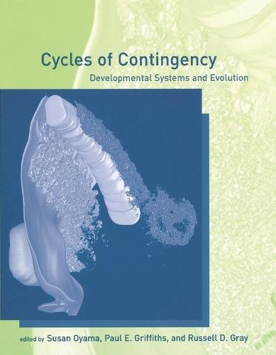 Cycles of Contingency: Developmental Systems and Evolution