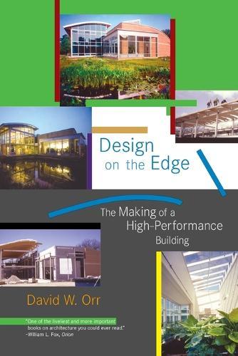 Design on the Edge: The Making of a High-Performance Building