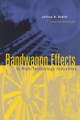 Bandwagon Effects in High Technology Industries