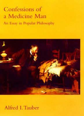 Confessions of a Medicine Man: An Essay in Popular Philosophy