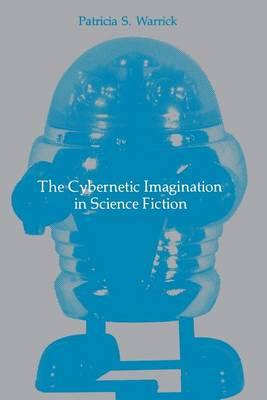 The Cybernetic Imagination in Science Fiction