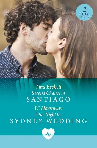 Second Chance In Santiago / One Night To Sydney Wedding: Second Chance in Santiago (Jet Set Docs) / One Night to Sydney Wedding (Jet Set Docs)