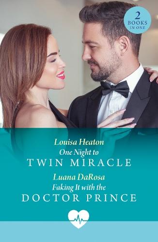 One Night To Twin Miracle / Faking It With The Doctor Prince: One Night to Twin Miracle / Faking it with the Doctor Prince