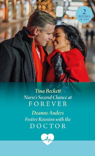 Nurse's Second Chance At Forever / Festive Reunion With The Doctor: Nurse's Second Chance at Forever / Festive Reunion with the Doctor