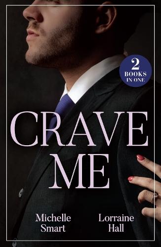 Crave Me: His Pregnant Enemy Bride (Greek Rivals) / Unwrapping His Forbidden Assistant