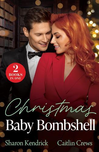 Christmas Baby Bombshell: Christmas with Consequences / an Heir for Christmas