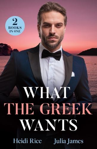 What The Greek Wants: Greek's Kidnapped Princess (Claimed by a Greek) / Dimistrios's Bought Mistress