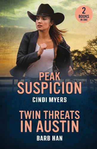 Peak Suspicion / Twin Threats In Austin: Peak Suspicion (Eagle Mountain: Unsolved Mysteries) / Twin Threats in Austin (Marshals of Mesa Point)