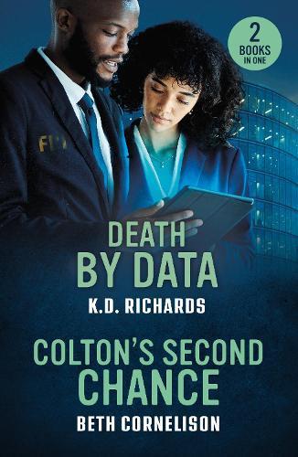 Death By Data / Colton's Second Chance: Death by Data (Guardians of Justice) / Colton's Second Chance (the Coltons of Alaska)