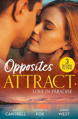 Opposites Attract: Love In Paradise: Pregnant by Morning / Devoured / the Greek's Forbidden Innocent