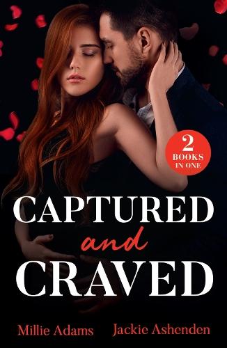 Captured And Craved: Princess, Pregnant, Prisoner (Young, Hot and Royal) / His Forced Sicilian Bride