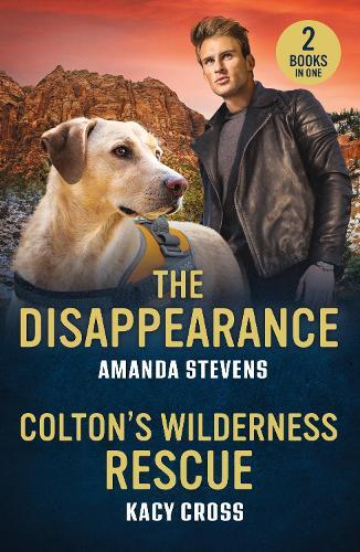 The Disappearance / Colton's Wilderness Rescue: The Disappearance / Colton's Wilderness Rescue (the Coltons of Dark Canyon)