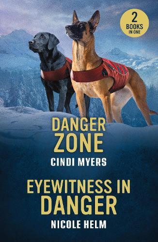 Danger Zone / Eyewitness In Danger: Danger Zone (K-9 Avalanche Rescue) / Eyewitness in Danger (Bent County Protectors)