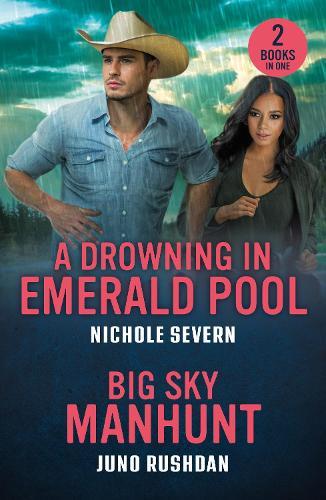 A Drowning In Emerald Pool / Big Sky Manhunt: A Drowning in Emerald Pool (Red Rock Murders) / Big Sky Manhunt (Ironside Protection Services)