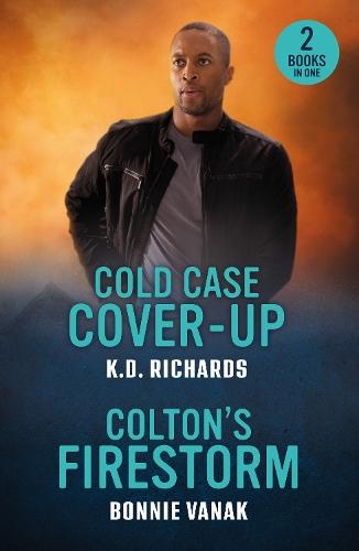 Cold Case Cover-Up / Colton's Firestorm: Cold Case Cover-Up (Guardians of Justice) / Colton's Firestorm (the Coltons of Dark Canyon)
