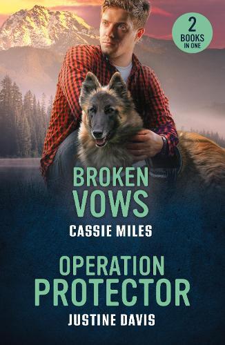Broken Vows / Operation Protector: Broken Vows (Lighthouse Mysteries) / Operation Protector (Cutter's Code)