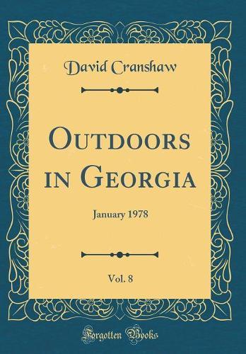 Outdoors in Georgia, Vol. 8: January 1978 (Classic Reprint)