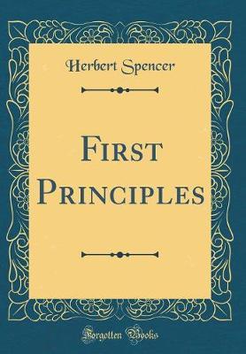 First Principles (Classic Reprint)
