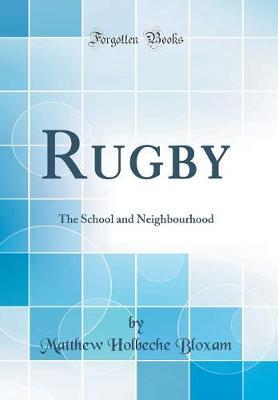 Rugby: The School and Neighbourhood (Classic Reprint)