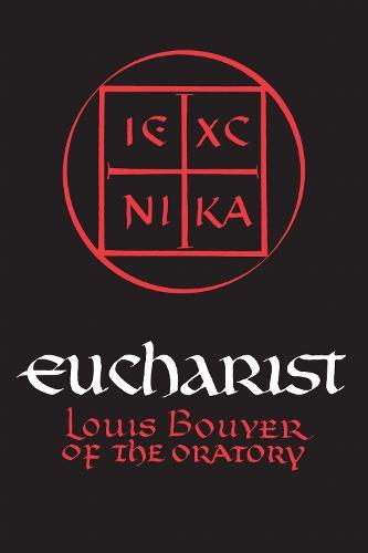 Eucharist: Theology and Spirituality of the Eucharistic Prayer
