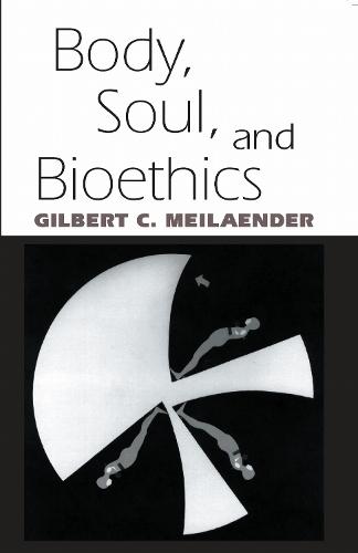 Body, Soul, and Bioethics