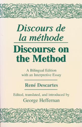 Discours De La Methode/Discourse on the Method: A Bilingual Edition with an Interpretive Essay