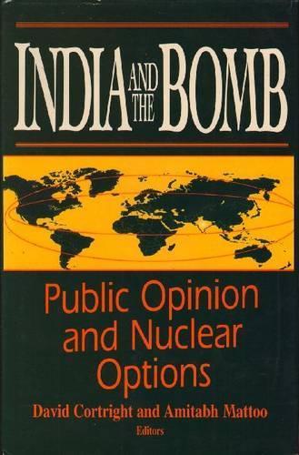 India and the Bomb: Public Opinion and Nuclear Options
