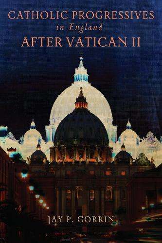 Catholic Progressives in England After Vatican II
