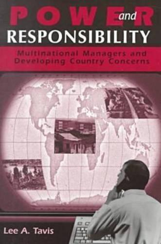 Power and Responsibility: Multinational Managers and Developing Country Concerns