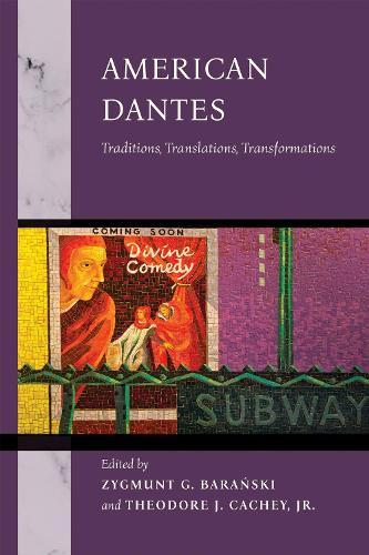 American Dantes: Traditions, Translations, Transformations