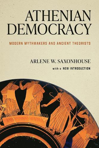 Athenian Democracy: Modern Mythmakers and Ancient Theorists