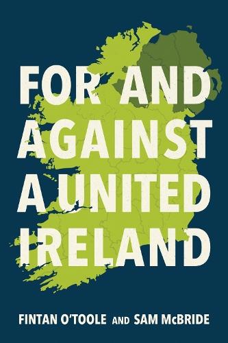 For and Against a United Ireland