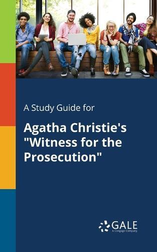 A Study Guide for Agatha Christie's ""Witness for the Prosecution""