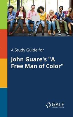 A Study Guide for John Guare's ""A Free Man of Color""