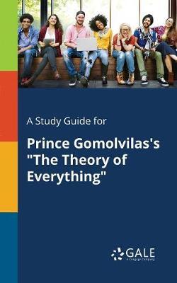 A "Study Guide for Prince Gomolvilas's ""The Theory of Everything"""