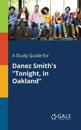 A "Study Guide for Danez Smith's ""Tonight, in Oakland"""