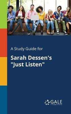 A "Study Guide for Sarah Dessen's ""Just Listen"""
