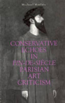 Conservative Echoes in Fin-de-Siècle Parisian Art Criticism