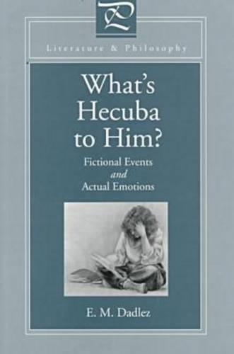 What's Hecuba to Him?: Fictional Events and Actual Emotions