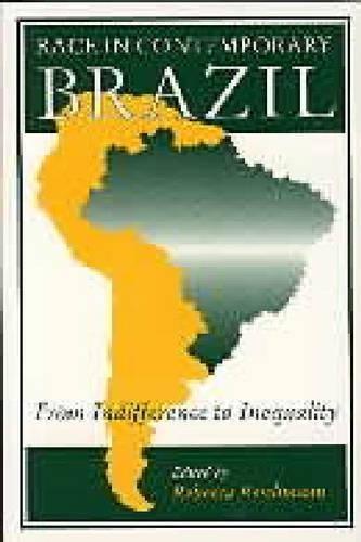 Race in Contemporary Brazil: From Indifference to Inequality