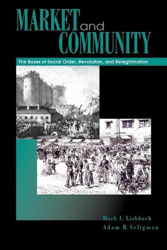 Market and Community: The Bases of Social Order, Revolution, and Relegitimation