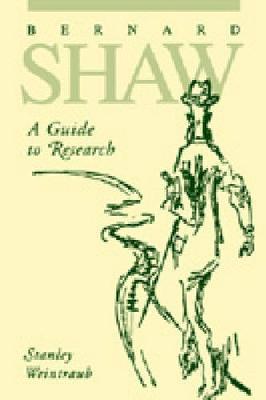 Bernard Shaw: Guide To Research