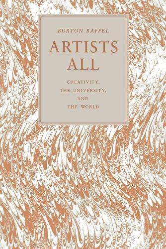 Artists All: Creativity, the University, and the World