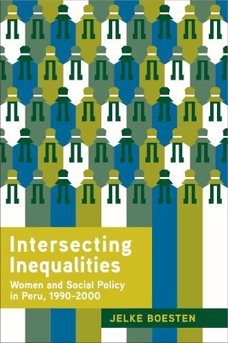 Intersecting Inequalities: Women and Social Policy in Peru, 1990–2000